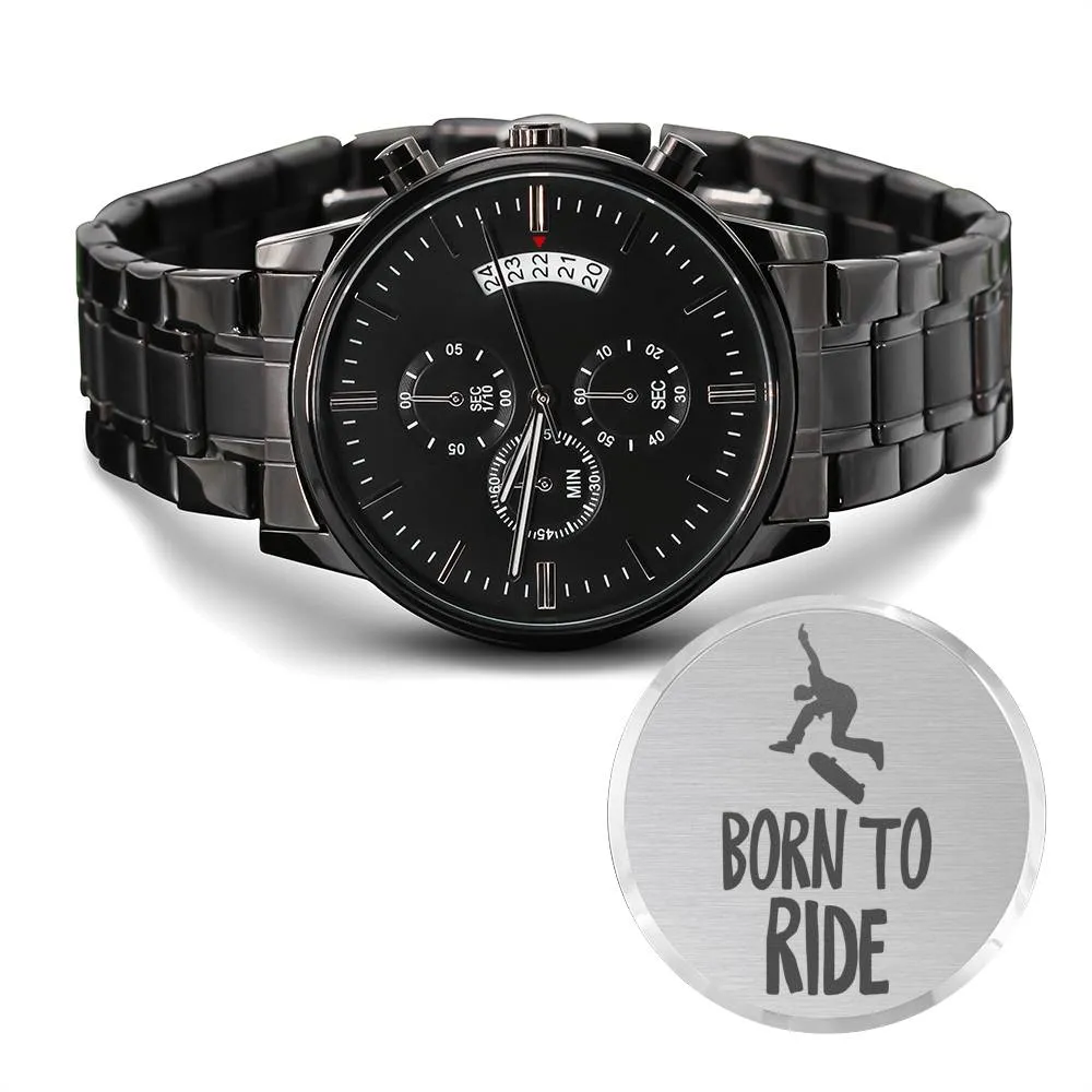 Gift For Skateboarders - Engraved Watch - Born To Ride